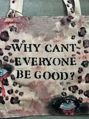“Why Can’t Everyone Be Good?”