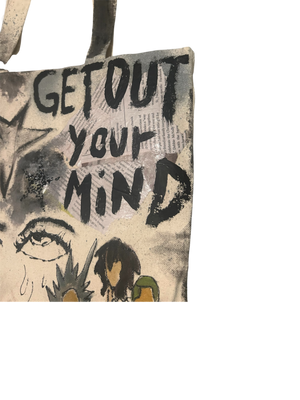 "GET OUT YOUR MIND”