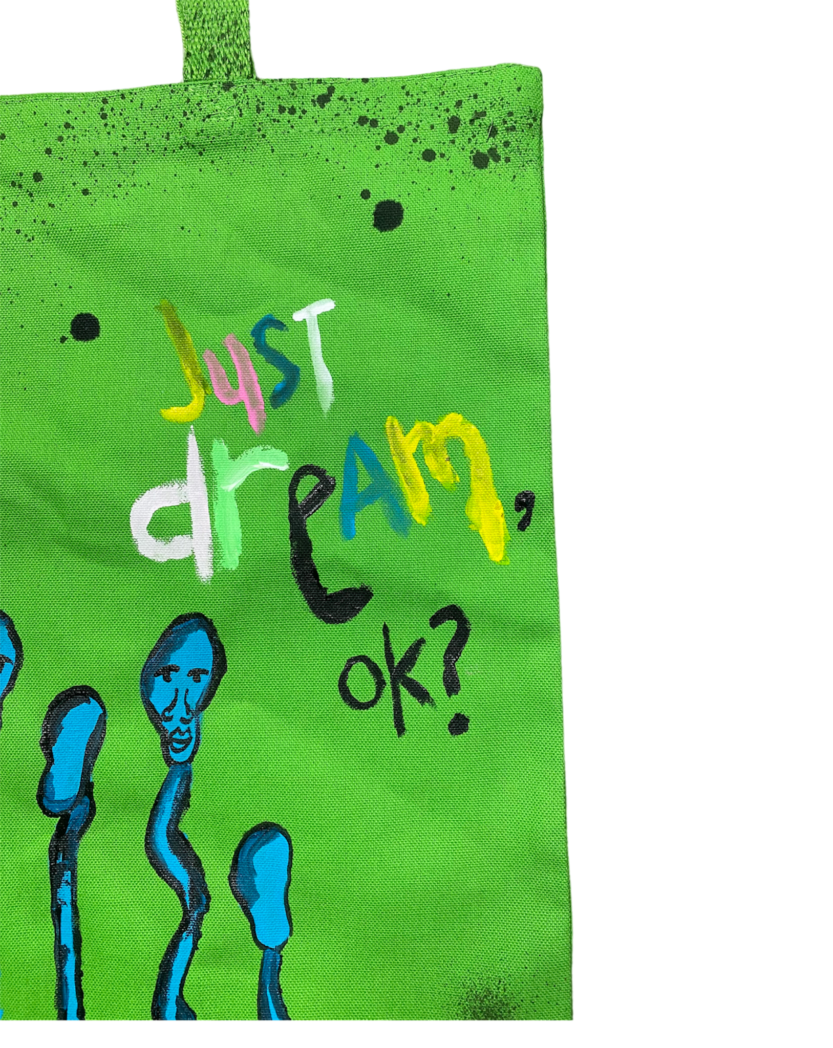 “Just Dream, Ok?”